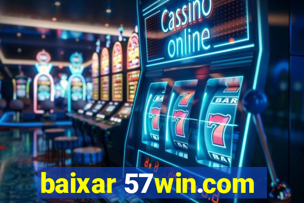 baixar 57win.com